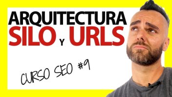 Cómo Crear Una ARQUITECTURA SILO y Lógica de URLs – Curso SEO #9