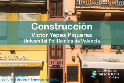 1143-IMAGEN-Los Mejores Cursos Gratis Objetos de Estudio para la Construcción Que Ofrece Víctor Yepes Piqueras de la Universitat Politècnica de València, España -01
