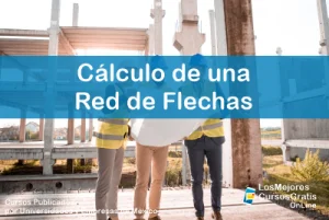 1143-IMAGEN-Los Mejores Cursos Gratis OnLine Cálculo de una Red de Flechas -01