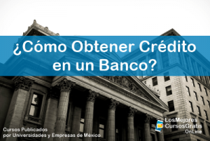 1143-IMAGEN-Los Mejores Cursos Gratis OnLine Cómo Obtener Crédito en un Banco-01