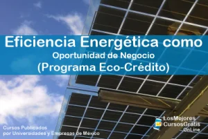 1143-IMAGEN-Los Mejores Cursos Gratis OnLine Eficiencia Energética como Oportunidad de Negocio Programa Eco-Crédito -01