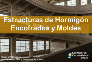 1143-IMAGEN-Los Mejores Cursos Gratis OnLine Estructuras de Hormigón, Encofrados y Moldes -02