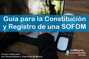 1143-IMAGEN-Los Mejores Cursos Gratis OnLine Guía para la Constitución y Registro de una SOFOM -01