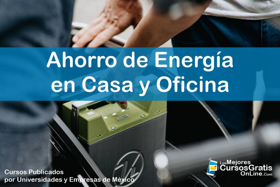 1143-IMAGEN-Los Mejores Cursos Gratis OnLine Ahorro de Energía en Casa y Oficina - 03