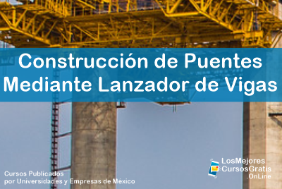 Curso Gratis de Construcción de Puentes Mediante Lanzador de Vigas 16 1143-IMAGEN-Los Mejores Cursos Gratis OnLine Construcción de Puentes Mediante Lanzador de Vigas -02