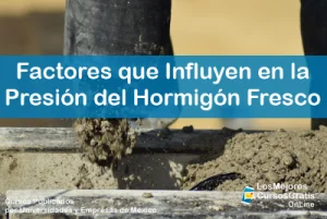 1143-IMAGEN-Los Mejores Cursos Gratis OnLine Factores que Influyen en la Presión del Hormigón Fresco -02