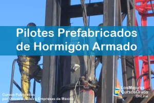 1143-IMAGEN-Los Mejores Cursos Gratis OnLine Pilotes Prefabricados de Hormigón Armado -02