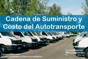 1143-IMAGEN-Los Mejores Cursos Gratis OnLine Cadena de Suministro y Costo del Autotransporte -04