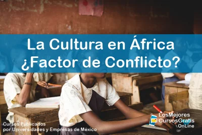 1143-IMAGEN-Los Mejores Cursos Gratis OnLine La Cultura en África Factor de Conflicto -05