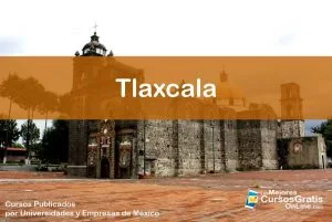 1143-IMAGEN-Los Mejores Cursos Gratis OnLine Realizados y Publicados por Universidades y Empresas de México Tlaxcala - 08