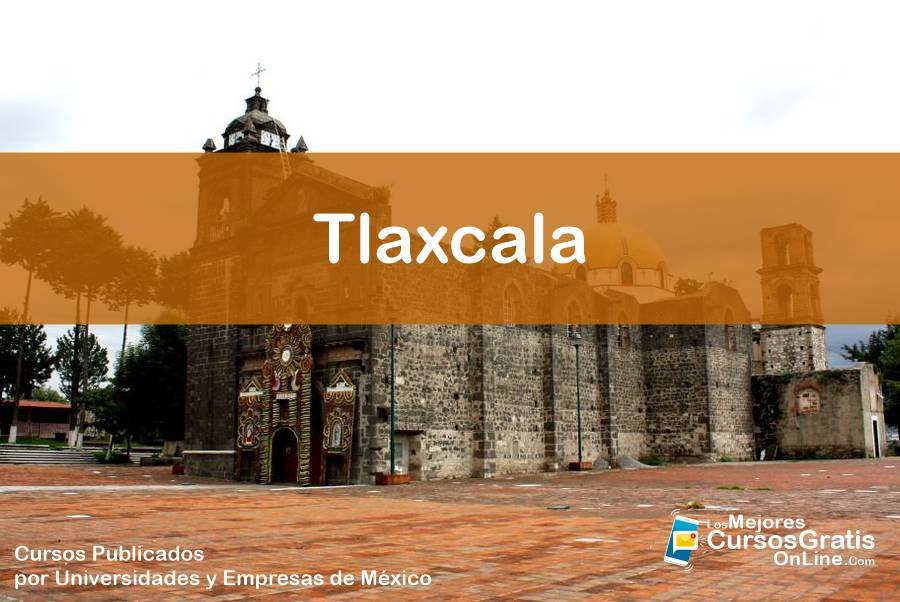 1143-IMAGEN-Los Mejores Cursos Gratis OnLine Realizados y Publicados por Universidades y Empresas de México Tlaxcala - 08
