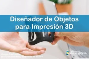 1143-IMAGEN-Los Mejores Cursos Gratis OnLine - Diseñador de Objetos para Impresión 3D - 11