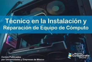 1143-IMAGEN-Los Mejores Cursos Gratis OnLine Técnico en la Instalación y Reparación de Equipo de Cómputo - 08