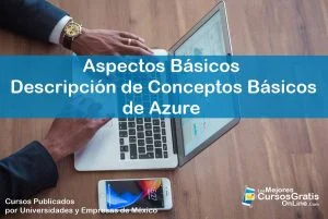1143-IMAGEN-Los Mejores Cursos Gratis OnLine Aspectos Básicos de Microsoft Azure Descripción de los Conceptos Básicos de Azure - 08