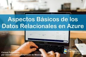 1143-IMAGEN-Los Mejores Cursos Gratis OnLine Aspectos Básicos de los Datos en Azure Datos Relacionales en Azure - 09