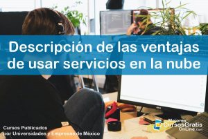 Curso Gratis de Descripción de las Ventajas de Usar Servicios en la Nube 10 1143-IMAGEN-Los Mejores Cursos Gratis OnLine Descripción de las ventajas de usar servicios en la nube - 08