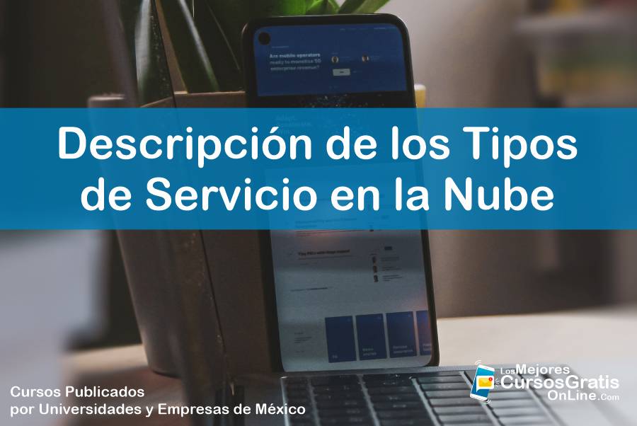 Curso Gratis de Descripción de los Tipos de Servicio en la Nube 19 1143-IMAGEN-Los Mejores Cursos Gratis OnLine Descripción de los Tipos de Servicio en la Nube - 08