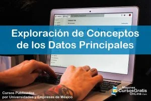 1143-IMAGEN-Los Mejores Cursos Gratis OnLine Exploración de los Conceptos de los Datos Principales - 08