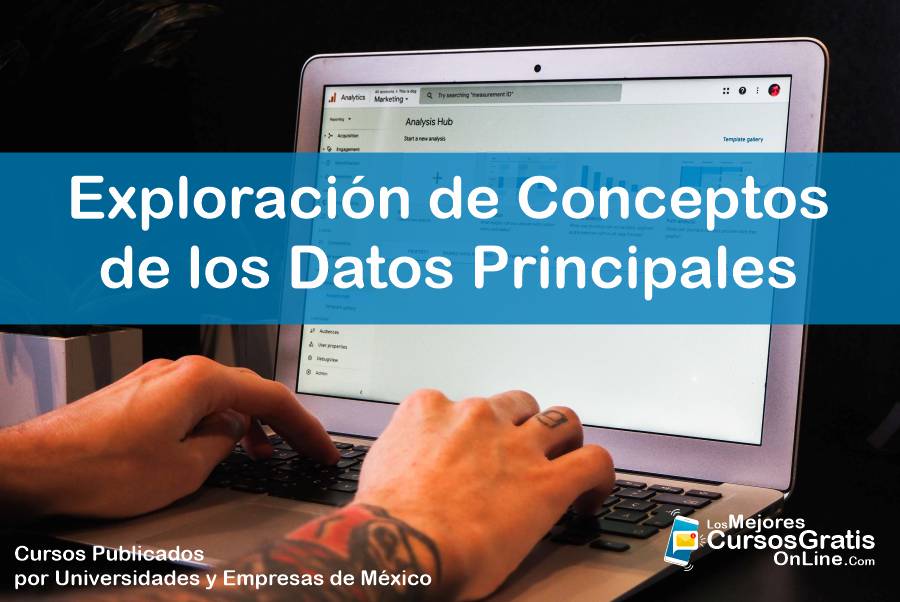 1143-IMAGEN-Los Mejores Cursos Gratis OnLine Exploración de los Conceptos de los Datos Principales - 08