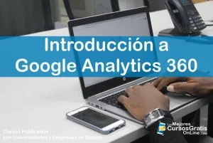 1143-IMAGEN-Los Mejores Cursos Gratis OnLine - Introducción a Google Analytics 360 - google - 10