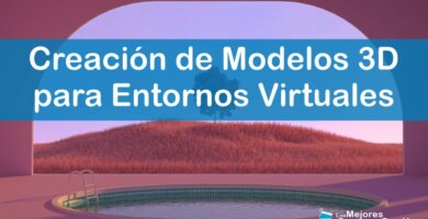 1143-IMAGEN-Los Mejores Cursos Gratis OnLine - Creación de Modelos 3D para Entornos Virtuales - 11
