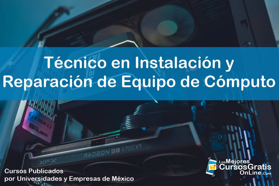 Cursos Gratis 🥇 Técnico En Instalación Y Reparación De Equipo De